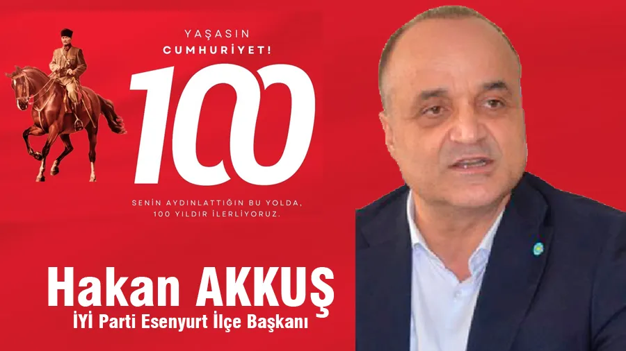Hakan Akkuş Cumhuriyet Bayramı Mesajı