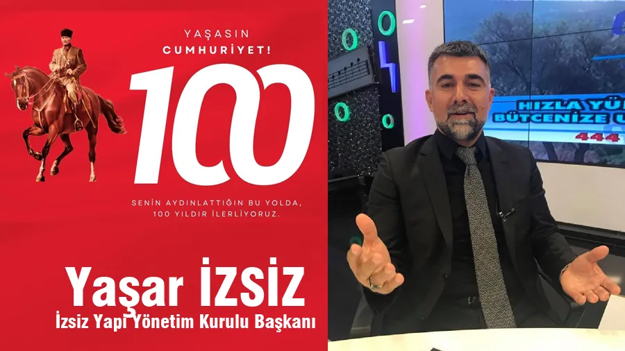 Yaşar İzsiz Cumhuriyet Bayramı Mesajı