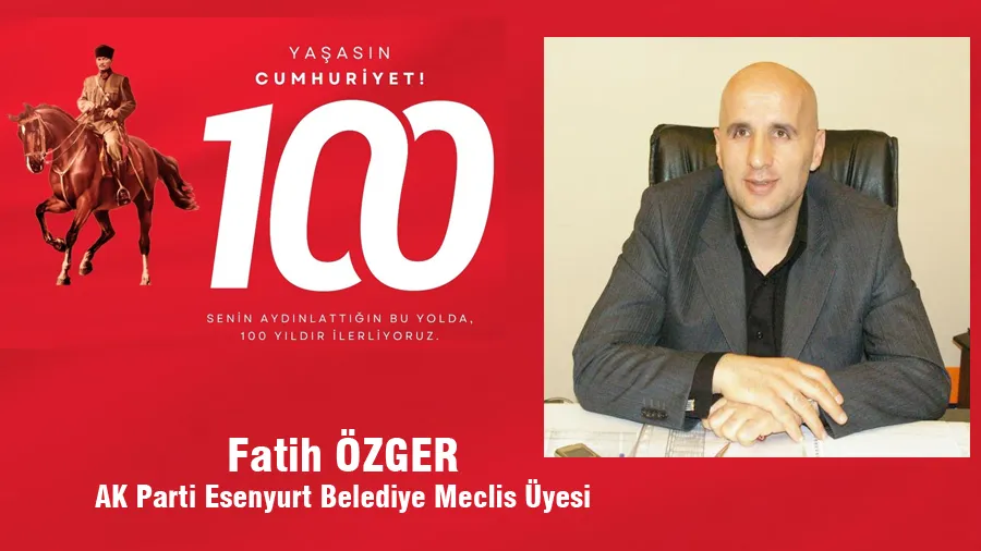 Fatih Özger Cumhuriyet Bayramı Mesajı