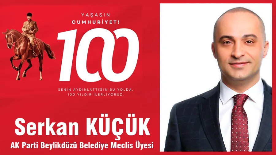 Serkan Küçük Cumhuriyet Bayramı Mesajı