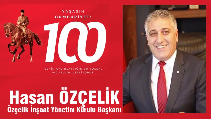 Hasan ÖZçelik Cumhuriyet Bayramı Mesajı