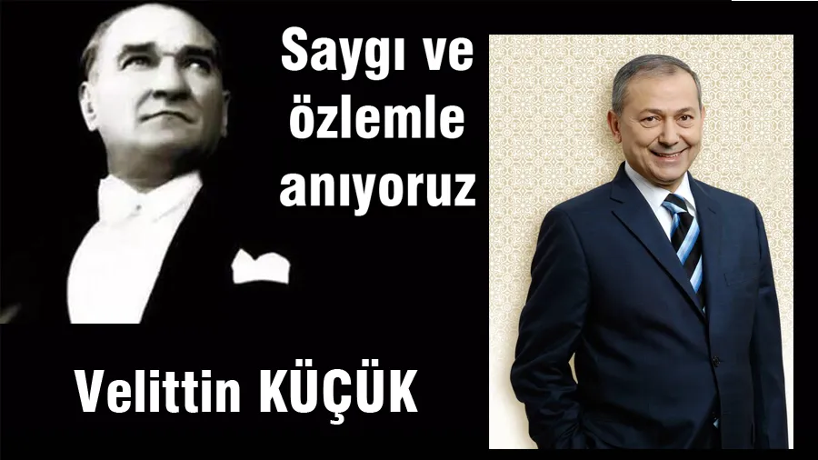 Velittin Küçük 10 Kasım Mesajı