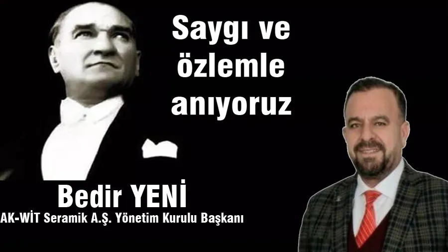 Bedir Yeni 10 Kasım Mesajı