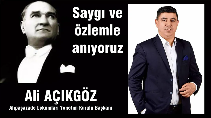 Ali AÇıkgöz 10 Kasım Mesajı