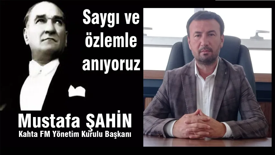 Mustafa Şahin 10 Kasım Mesajı