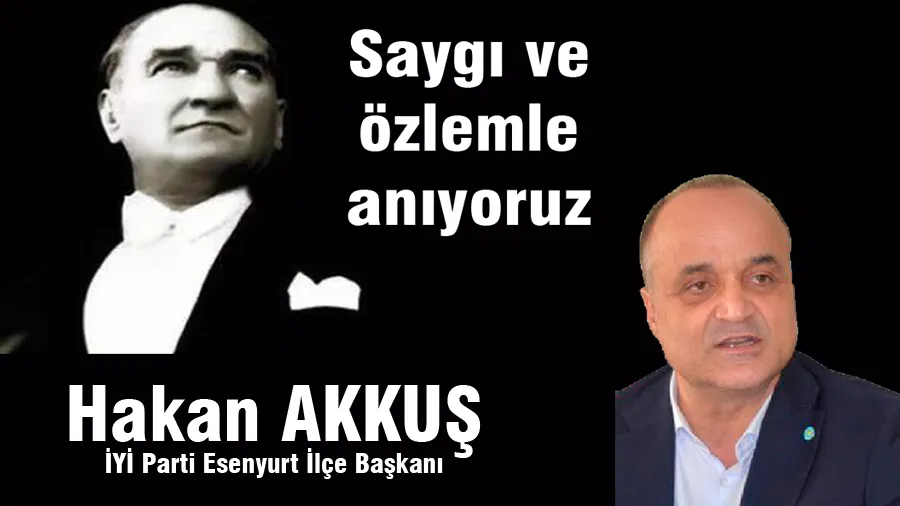 Hakan Akkuş 10 Kasım Mesajı