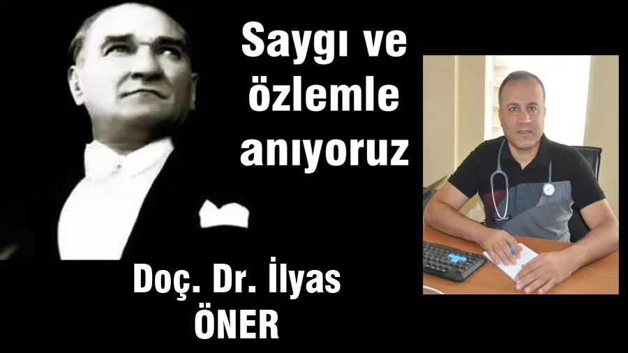 İlyas Öner 10 Kasım Mesajı