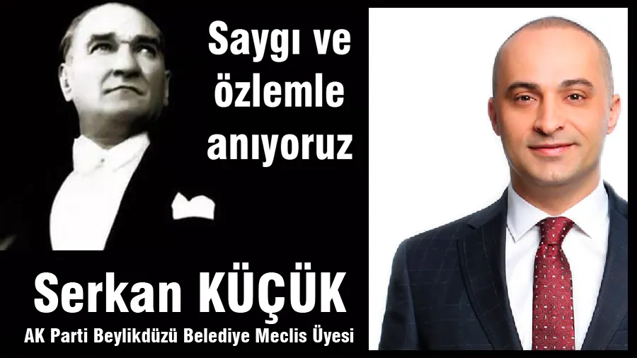 Serkan Küçük 10 Kasım Mesajı