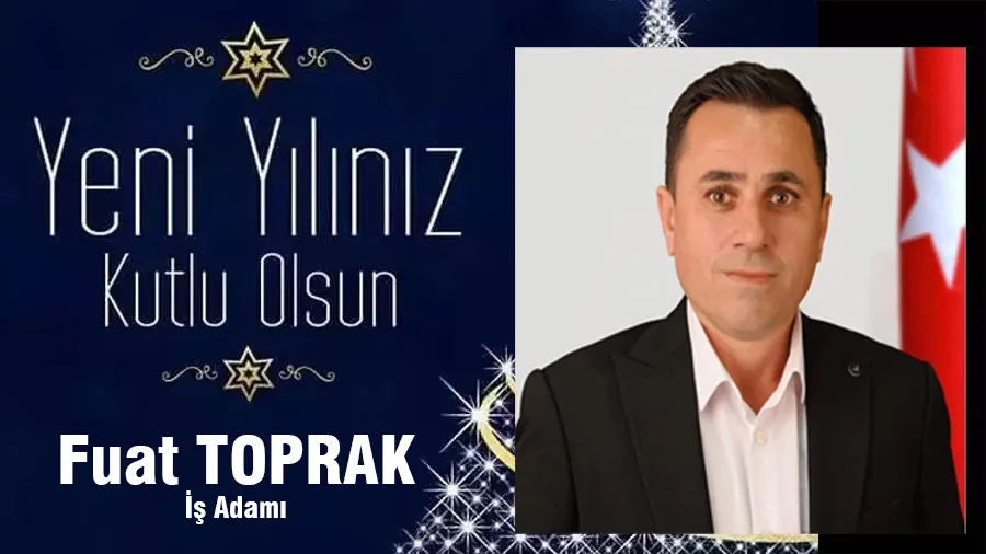 Fuat Toprak Yeni Yıl Kutlama İlanı