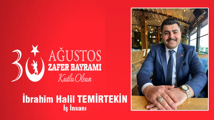 İbrahim Halil Temirtekin 30 Ağustos Kutlama Mesajı