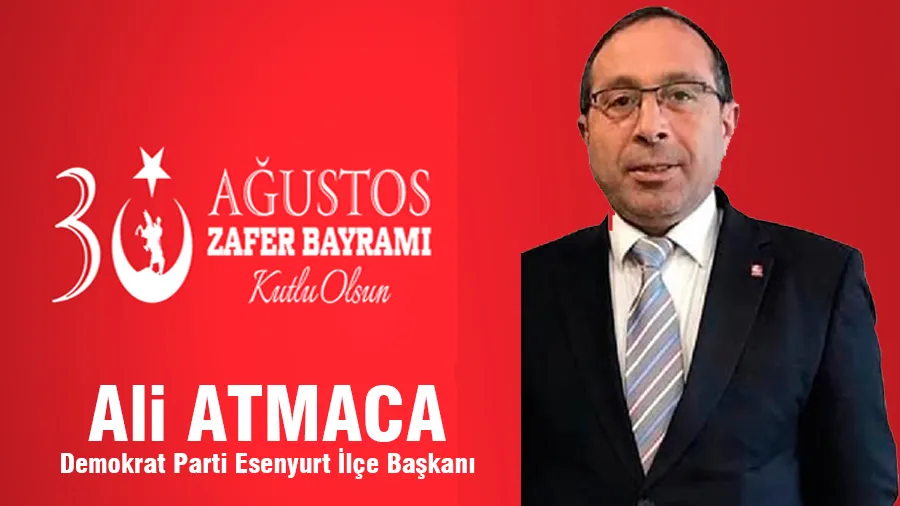 Ali Atmaca 30 Ağustos Kutlama Mesajı