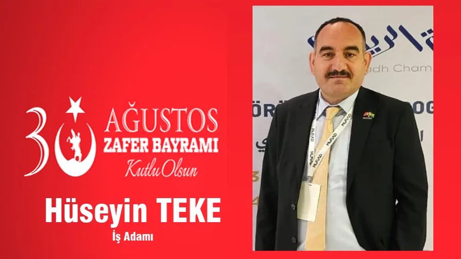 Hüseyin Teke 30 Ağustos Kutlama Mesajı