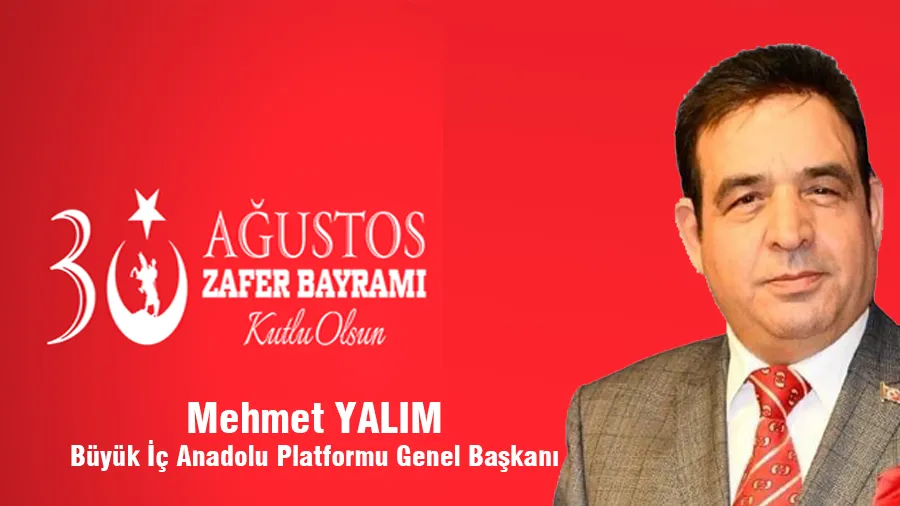 Mehmet Yalım 30 Ağustos Kutlama Mesajı