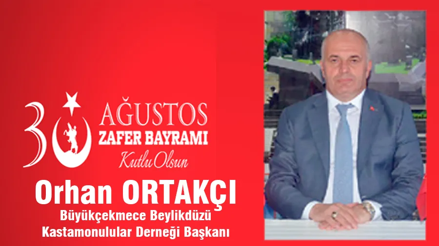 Orhan Ortakçı 30 Ağustos Kutlama Mesajı