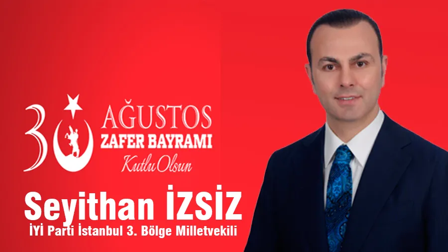Seyithan İzsiz 30 Ağustos Kutlama Mesajı