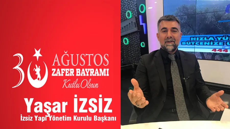 Yaşar İzsiz 30 Ağustos Kutlama Mesajı