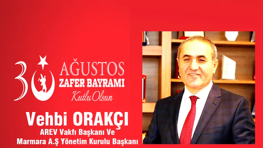 Vehbi Orakçı 30 Ağustos Kutlama Mesajı