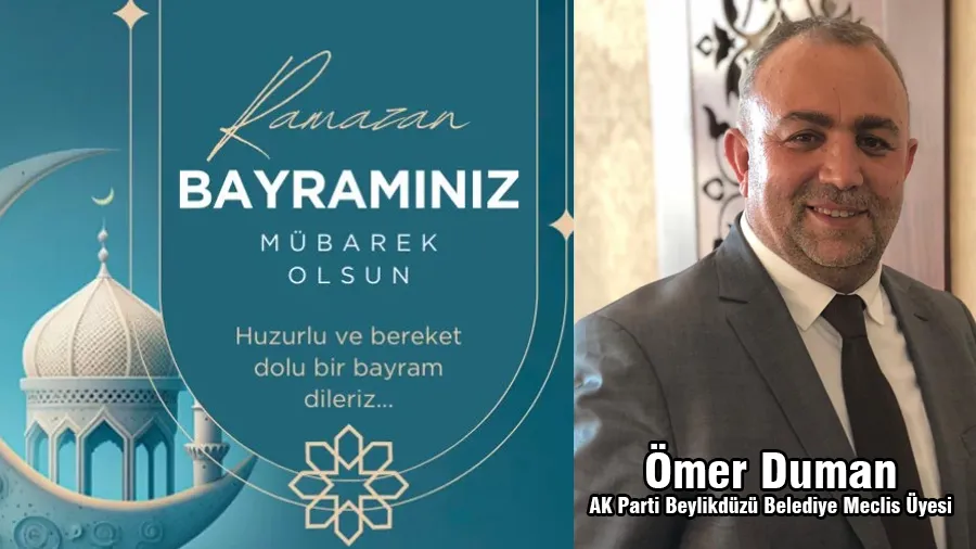 Ömer Duman Ramazan Bayramı Mesajı