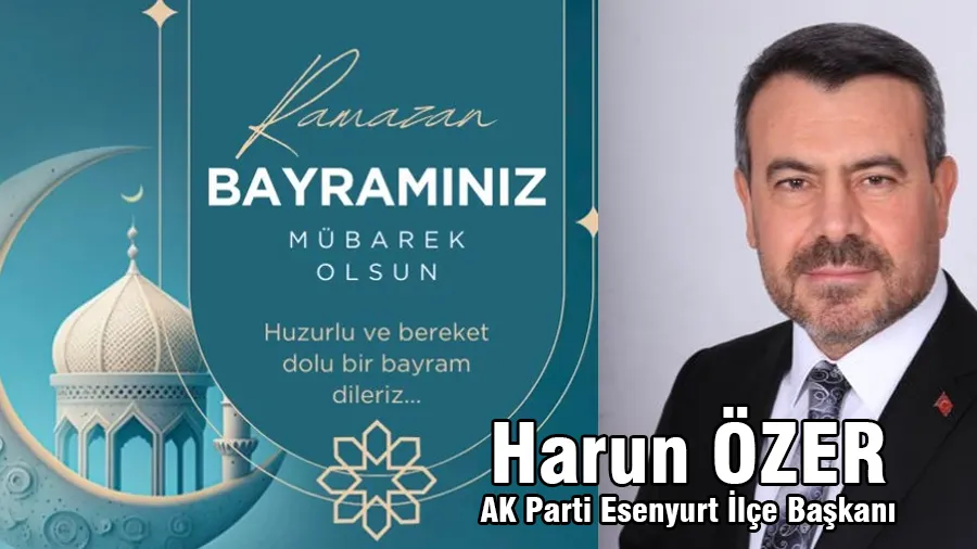 Harun Özer Ramazan Bayramı Mesajı