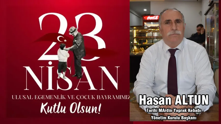 Hasan Altun  23 Nisan Kutlama Mesajı