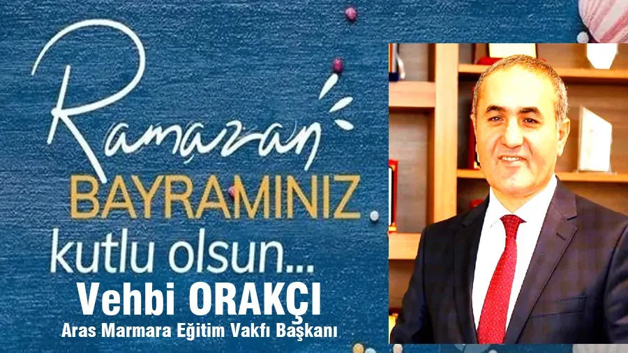 Vehbi Orakçı Ramazan Bayramı Kutlama Mesajı