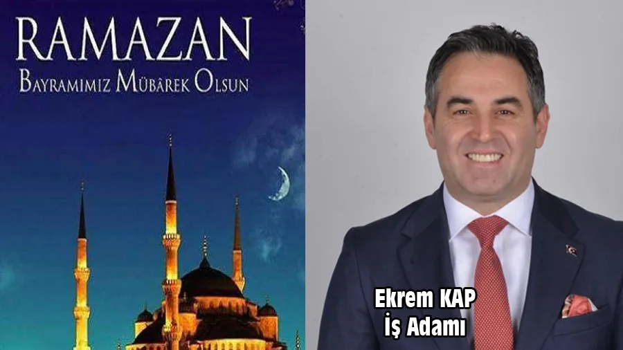 Ekrem Kap Ramazan Bayramı Kutlama Mesajı