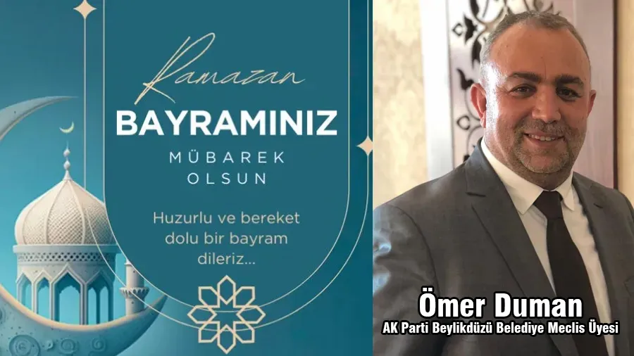 Ömer Duman Ramazan Bayramı Kutlama Mesajı