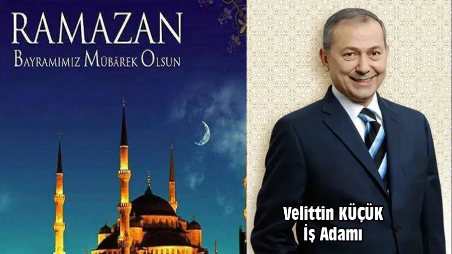 Velittin Küçük Ramazan Bayramı Kutlama Mesajı
