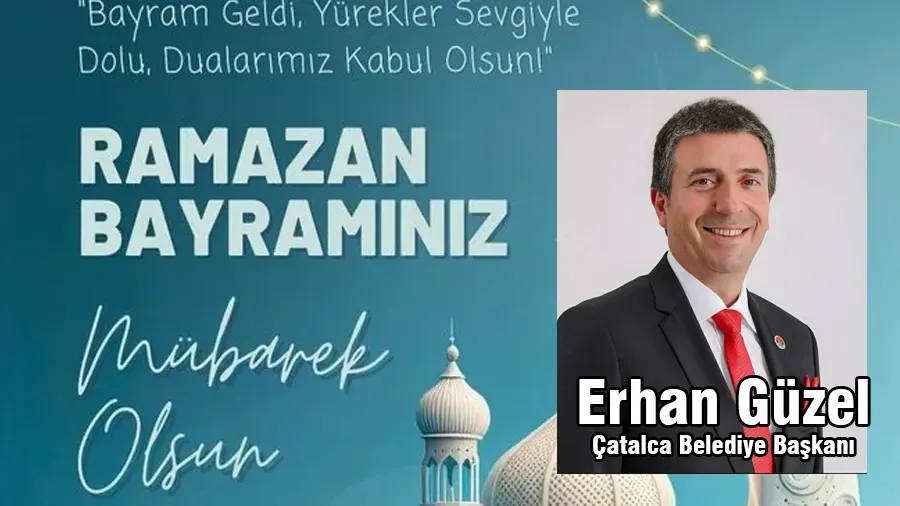 Erhan Güzel Ramazan Bayramı Kutlama Mesajı