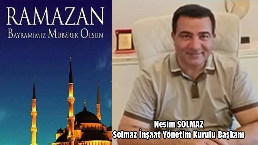 Nesim Solmaz Ramazan Bayramı Kutlama Mesajı